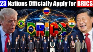 23 Countries Filed Applications to Join BRICS — The Old World Order Is Finished