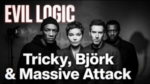 Evil Logic - Tricky, Bjork & Massive Attack Inspired Dark Trip-Hop Mix