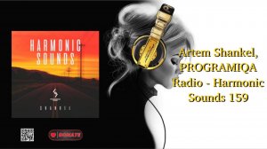 Artem Shankel, PROGRAMIQA Radio - Harmonic Sounds 159