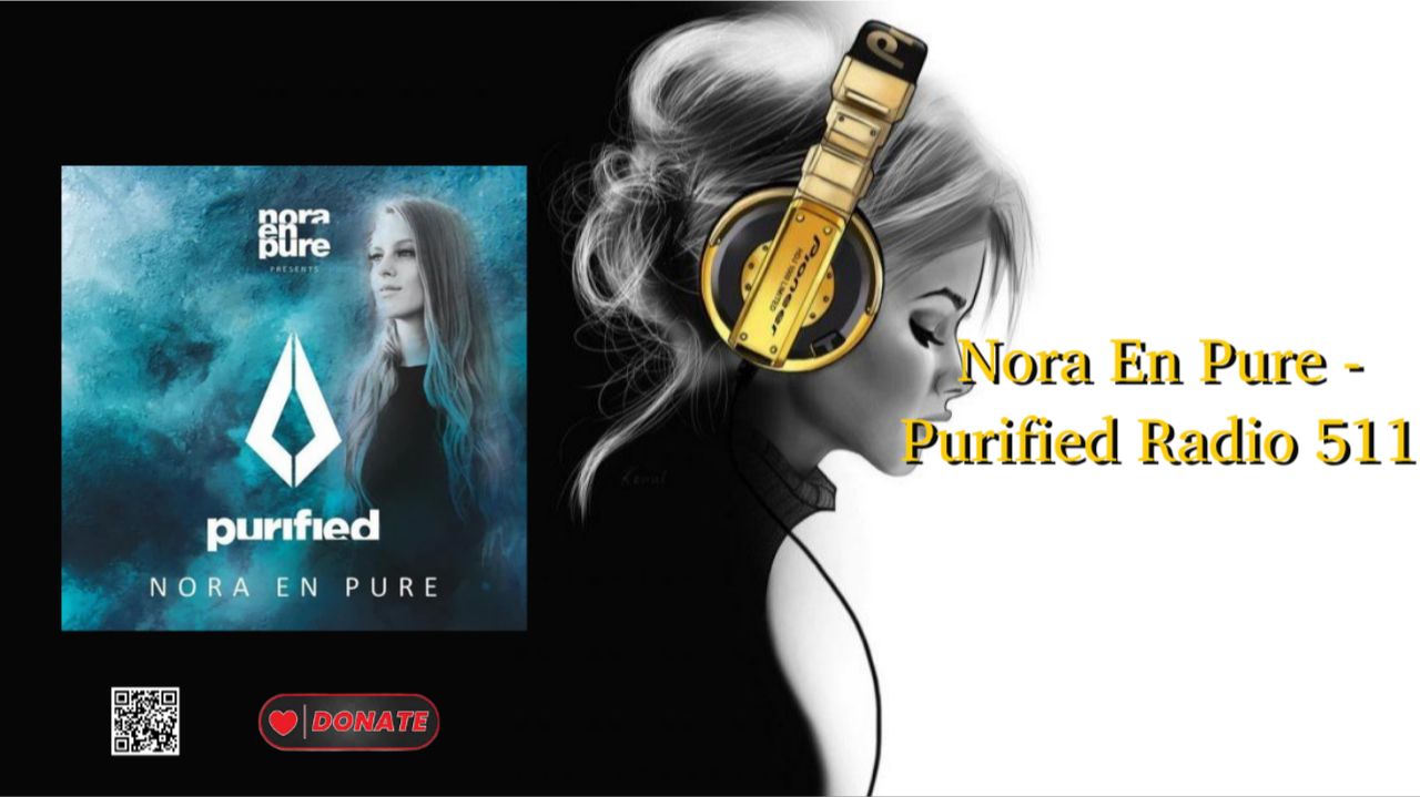 Nora En Pure - Purified Radio 511