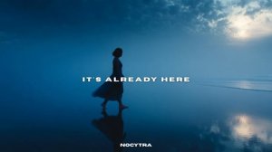 NOCYTRA - It's Already Here