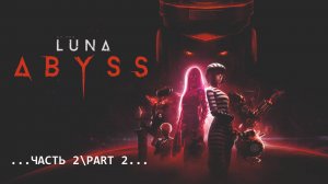 Luna Abyss _2