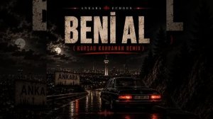 Beni_Al_Ta_Ki_Seni_Görene_Kadar_Afro_HouseRemixAnkara_Echoes