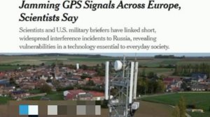 ‼️🇷🇺🇪🇺 Российские спутники вызывают сбои в GPS по всей Европе, — NYT