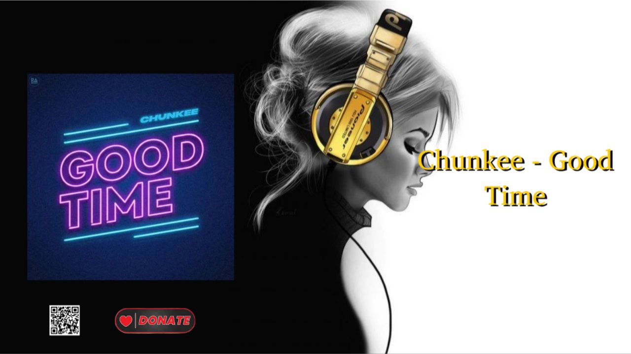 Chunkee - Good Time смотреть онлайн