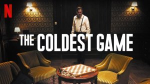 Холодная игра | The Coldest Game (2019)