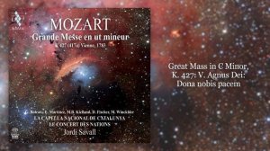 Jordi Savall - Mozart Great Mass in C Minor, K. 427 V. Agnus Dei Dona nobis pacem