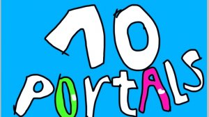 МОЙ САМЫЙ ПЕРВЫЙ УРОВЕНЬ В ИСТОРИИ 10portals