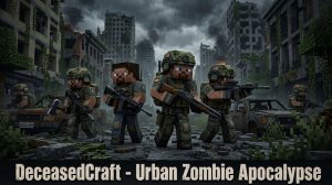 Игрем на сборке DeceasedCraft - Urban Zombie Apocalypse #2