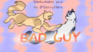 BAD GUY | Sleekwhisker PMV by @StarryMors