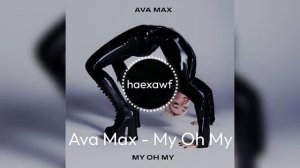 Ava Max - My Oh My (official)