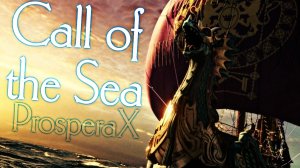 ProsperaX - Call of the Sea