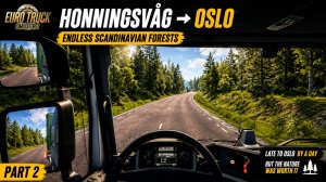 🚛 ETS2 | Honningsvåg → Oslo #2 | Endless Scandinavian Forests | Slow Scenic Drive