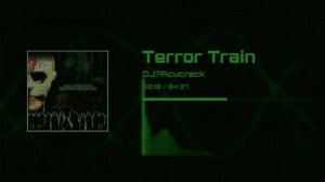 Terror Train | DJ? Acucrack