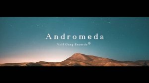 Volf Gang Records®: Andromeda
