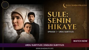 Sule Senin Hikaye Episode 1 Urdu Subtitles – Powerful Story of Courage and Faith (2)