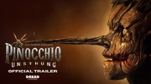 «Пиноккио: Раскрепощённый» (Трейлер 2026)