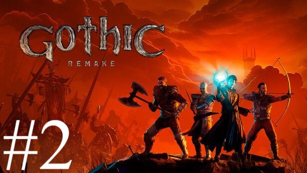 Gothic 1 Remake | Прохождение #2 | Запись стрима