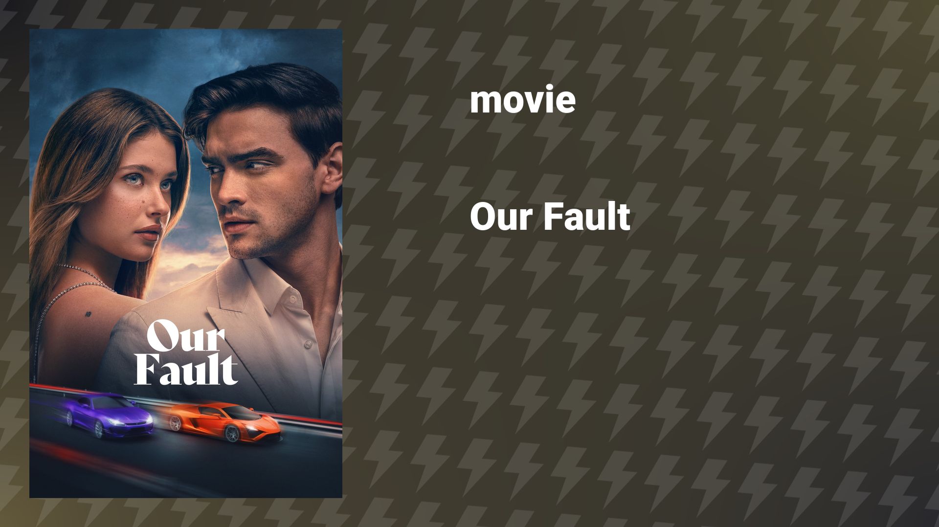 Our Fault (movie, 2025) смотреть онлайн