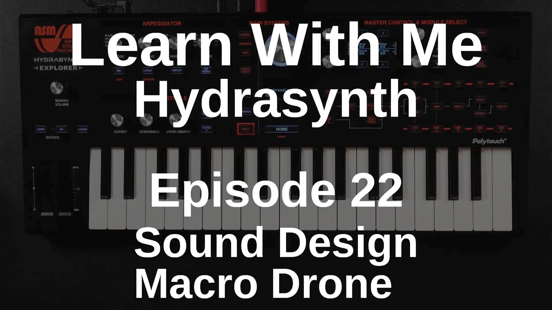 22. Sound Design: Macro Drone смотреть онлайн