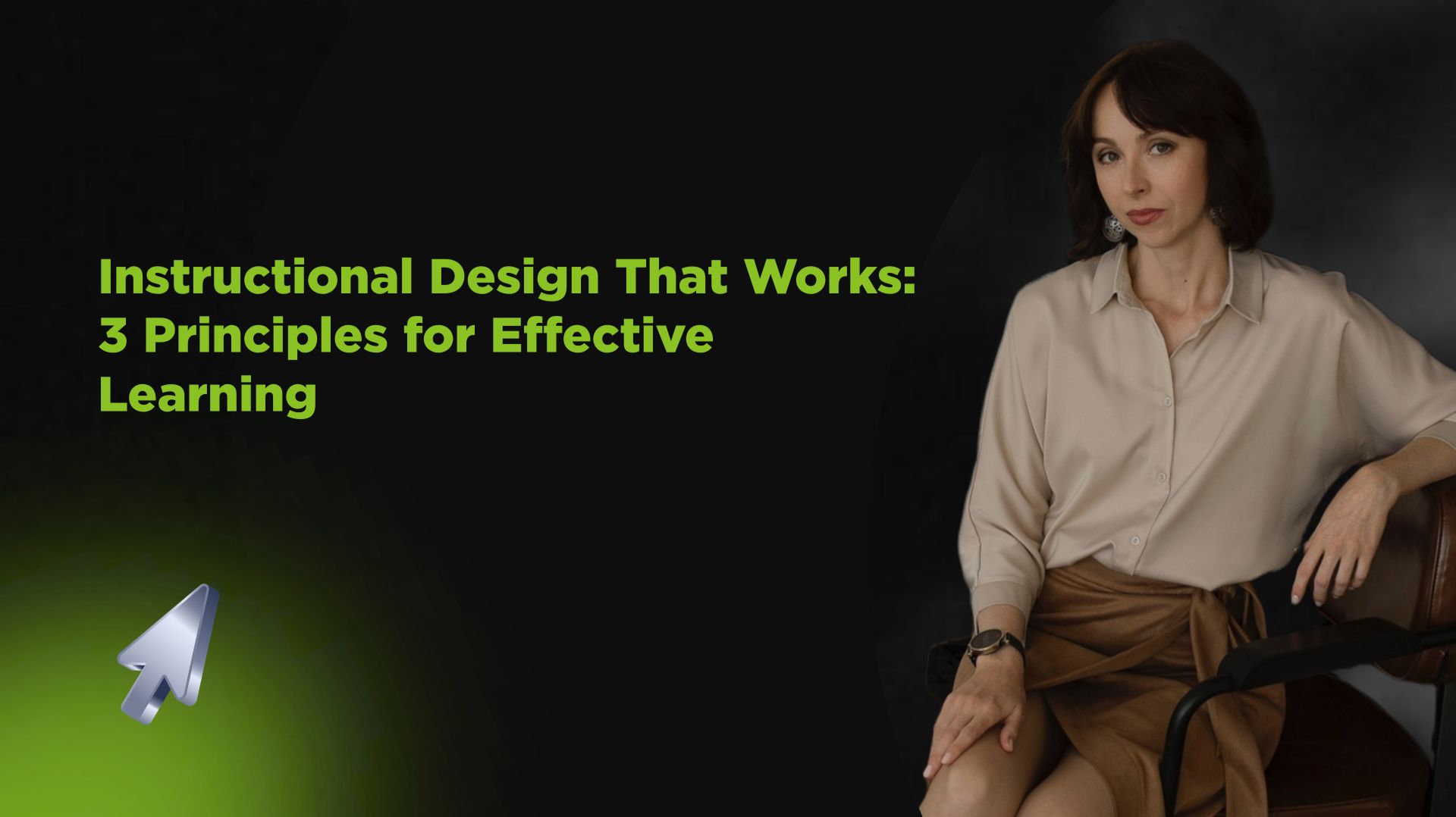 Instructional Design That Works: 3 Principles for Effective Learning / Эффективный пед. дизайн смотреть онлайн