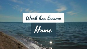 Work has become home