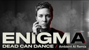 A Quiet Place _ Enigma & Dead Can Dance Inspired Ethereal Ambient AI Remix
