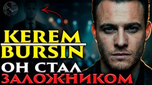Керем Бюрсин: Роль, Которая Сделала Его Звездой — И Чуть Не Уничтожила