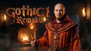 Gothic 1 Remake ( 5 часть )