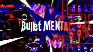BULLET MENTAL (by Akvaz)