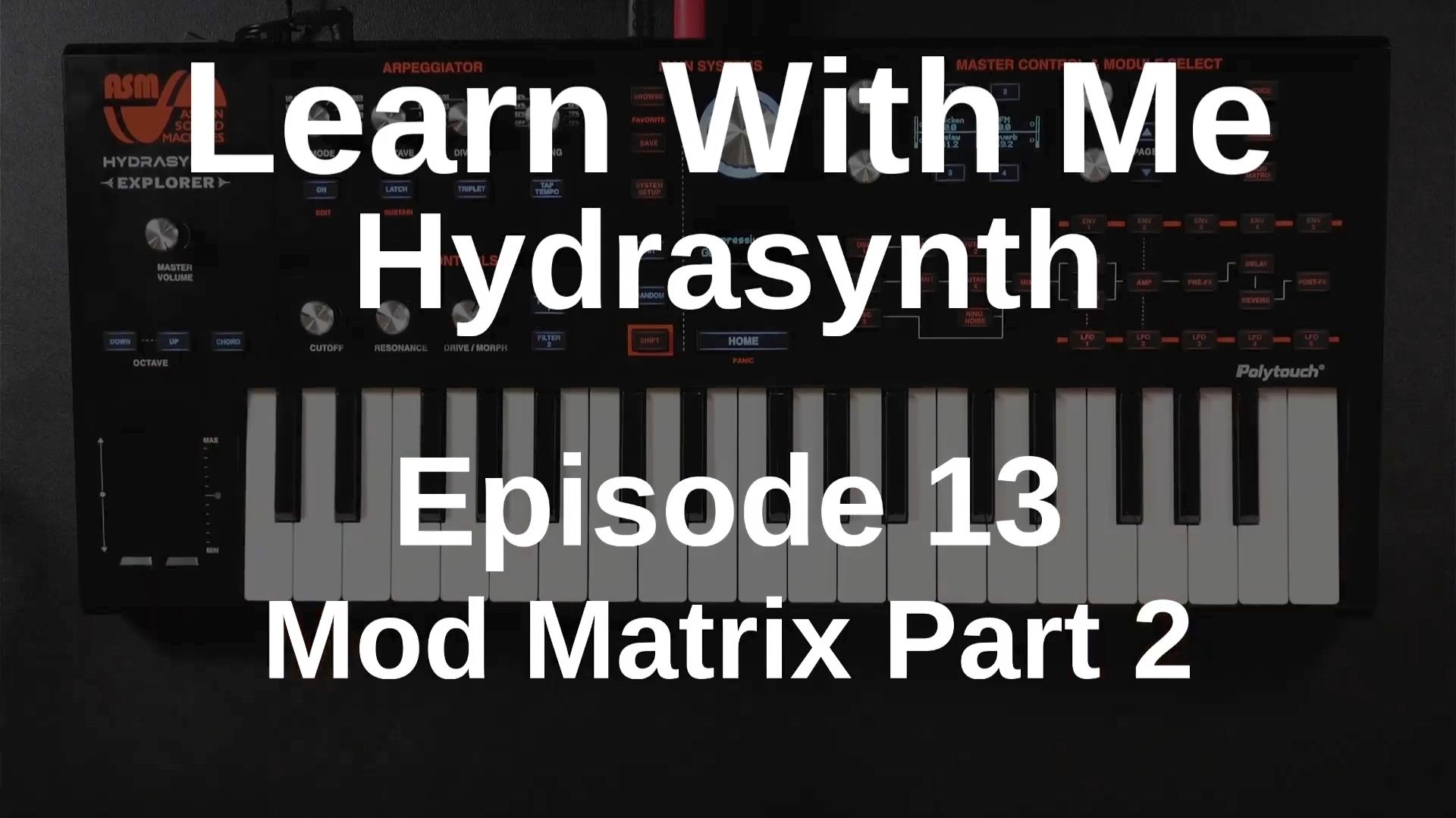 13. Mod Matrix Part 2