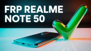 FRP Realme Note 50 RMX3834
