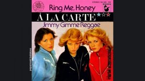 À La Carte - Jimmy Gimme Reggae, 1980 Ring Me, Honey (papamoski balakovo)