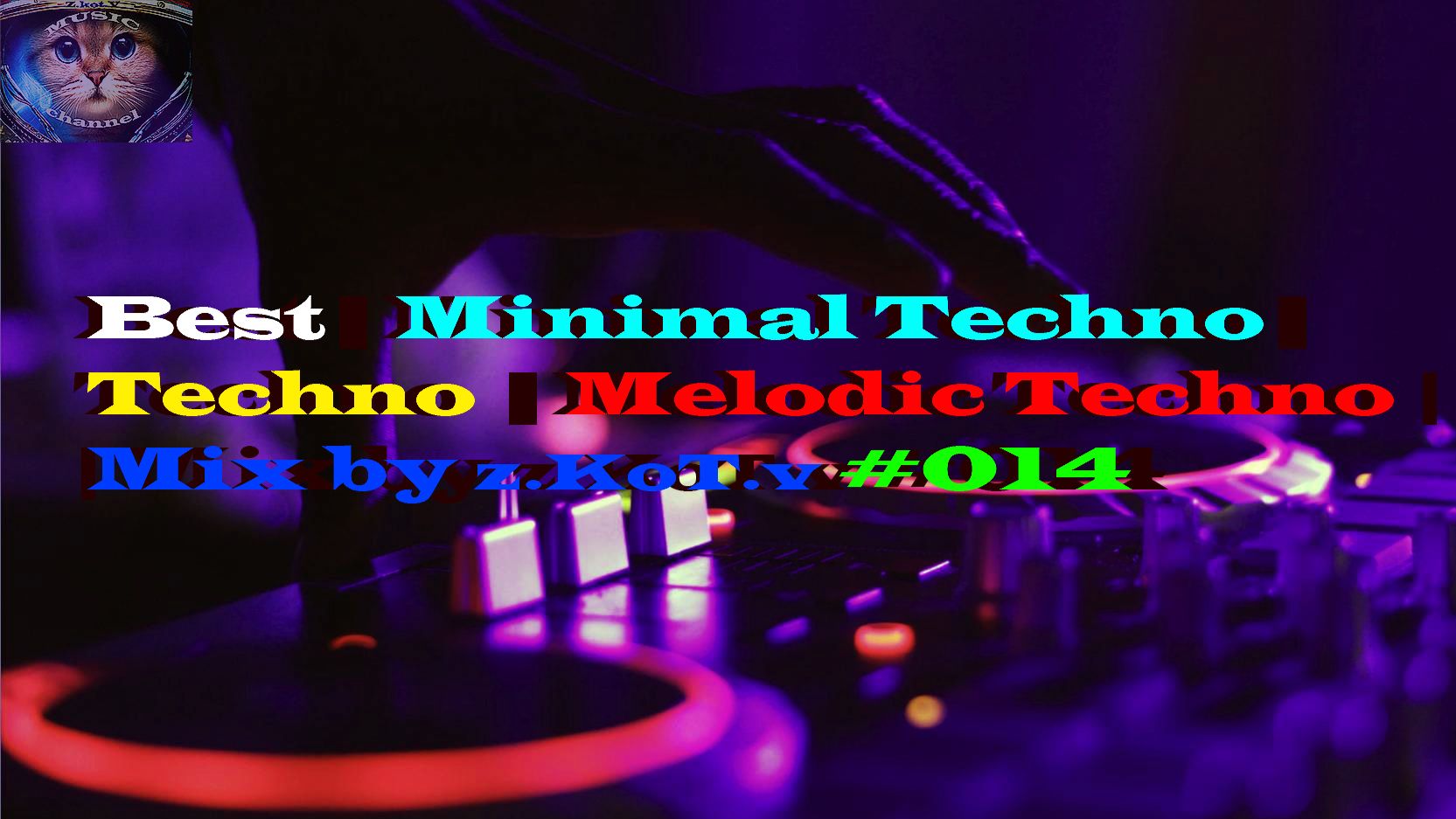 Best | Minimal Techno | Techno  | Melodic Techno | Mix by z.KoT.v #014