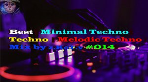 Best | Minimal Techno | Techno  | Melodic Techno | Mix by z.KoT.v #014