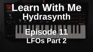 11. LFOs Part 2