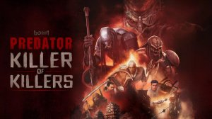 Хищник Убийца убийц | Predator Killer of Killers (2025)