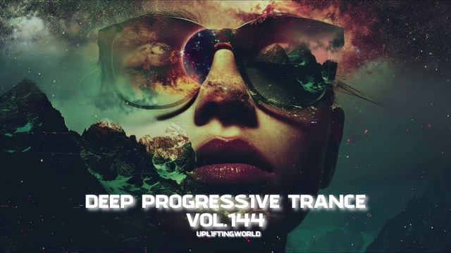 Deep Progressive Trance - Fragments Of Motion ｜ MIX 2026 vol.144 смотреть онлайн
