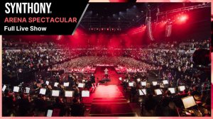SYNTHONY - Arena Spectacular - Full Live Show - 11.2024