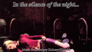 In the silence of the night...(Music from Sergey Kolosov)