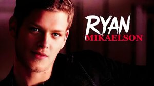 Ryan Mikaelson [GMV]
