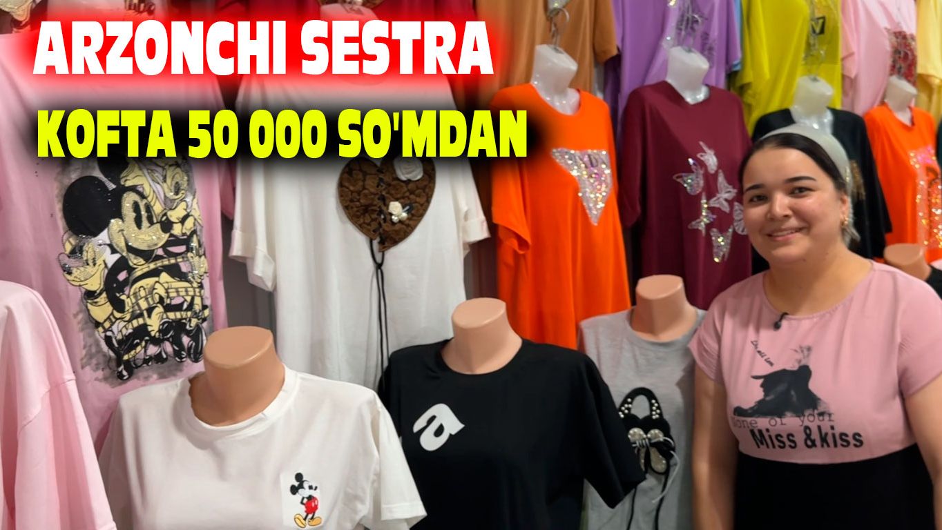 ARZON KOFTALAR,KILOTLAR, SHIMLAR,URGANCH DEHKON BOZOR, KAREYSKIY KOFTALAR,CHALVURLAR