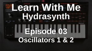 03. Oscillators 1 and 2