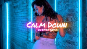 Dj Umut Çevik - Calm Down (Club Remix) Car Music