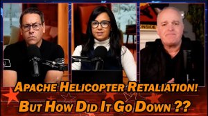 Apache Helicopter Retaliation! But How Did it Go Down Lt Col Daniel Davis