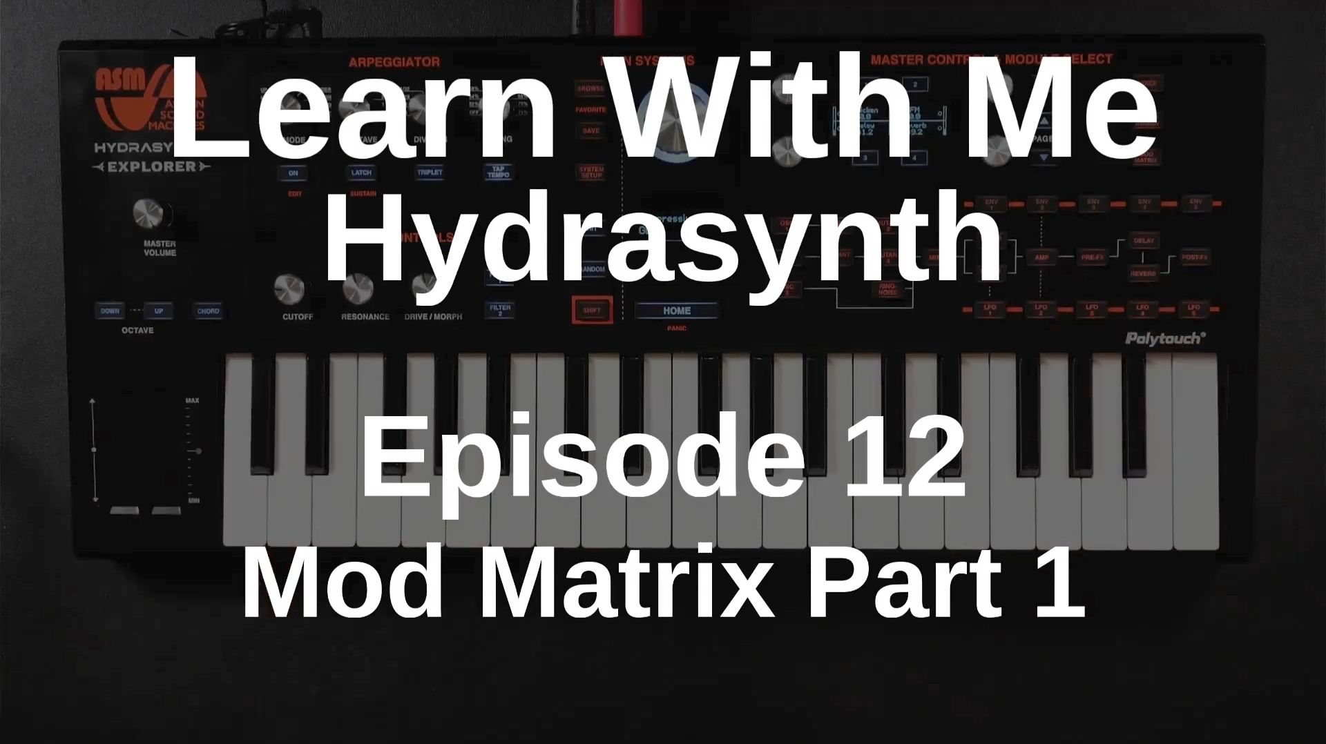 12. Mod Matrix Part 1