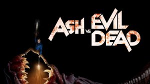 Ash vs Evil Dead | Старина Эш возвращается, и у него всё еще чешется бензопила!