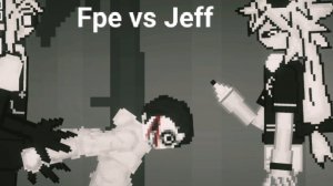 Fpe vs Jeff the killer обновление о Jeff the killer