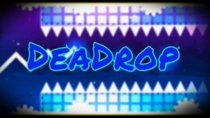 DeaDrop на 3 монеты by OvniFella, Geometry Dash demon level