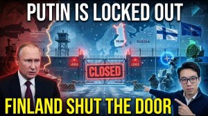 Putin is LOCKED OUT... Finland Just BLOCKED Russia’s Northern Route!